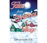 Tales From A Christmas Village