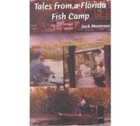 Tales from a Florida Fish Camp Jack Montrose (Auteur)