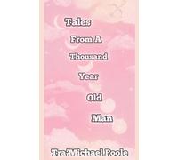 Tales From A Thousand Year Old Man