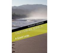 Tales From Africa.: A Giant Leap.
