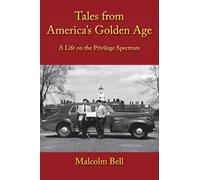 Tales from America's Golden Age, A Life in the Privilege Spectrum