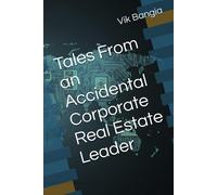 Tales From An Accidental Corporate Real Estate Leader: Navigating A Career In A Disrupted World