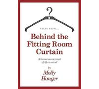 Tales From Behind The Fitting Room Curtain