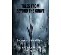 TALES FROM BEYOND THE GRAVE: Between Life and Death