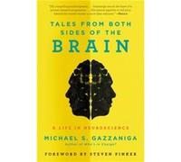 Michael S. Gazzaniga – Tales from Both Sides of the Brain – Livre en anglais – Broché