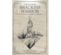 Tales from Brackish Harbor: An Anthology of Eldritch Horror