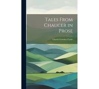 Tales From Chaucer In Prose