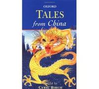 Tales from China, Oxford Myths and Legends Cyril Birch (Auteur)