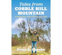 Tales from Cobble Hill Mountain: A Personal And Family History