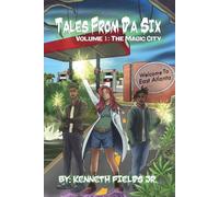 Tales From Da Six: Volume I: Magic City