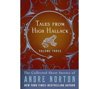 Tales from High Hallack, Volume Three: The Collected Short Stories of Andre Norton