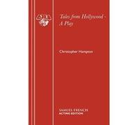 Tales from Hollywood - A Play (Acting Edition) Hampton, Christopher (Auteur)