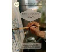 Tales from Life’s Canvas