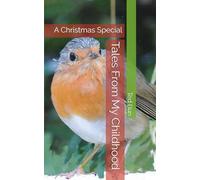 Tales From My Childhood: A Christmas Special
