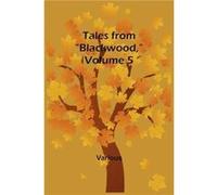 Tales from quotBlackwoodquot Volume 5 - Various - Alpha Editions - Livre en Anglais VariousVarious (Auteur)