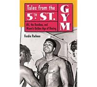 Tales from the 5th Street Gym Ferdie Pacheco (Auteur)