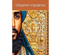 Tales From The African Sun: A Collection Of East Africa Folklore