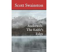 Tales from the Anderwelt: The Knife's Edge