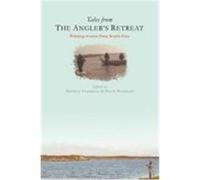 Tales from the Angler's Retreat