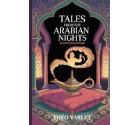 Tales from the Arabian Nights: Retold to children by Théo Varlet (Colored Edition)