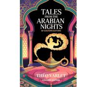 Tales from the Arabian Nights: Retold to children by Théo Varlet (Colored Edition)