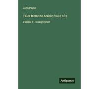 Tales from the Arabic; Vol.3 of 3: Volume 3 - in large print