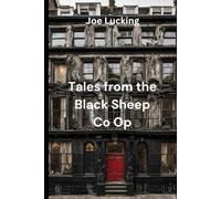 Tales from the Black Sheep Co-Op: A play by Joe Lucking