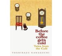 Tales from the cafe Toshikazu Kawaguchi (Auteur), Geoffrey Trousselot (Traduction)
