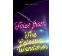 Tales From The Celestial Wanderer