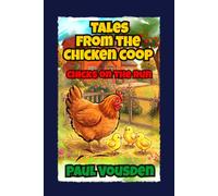 Tales from the Chicken Coop: Chicks on the Run