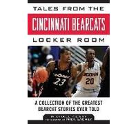 Tales From The Cincinnati Bearcats Locker Room