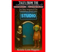 Tales From The Coffinmaster William Shakespeare #3 Romeo Dracula And Juliet Van Helsing: Part Three: Incursion Of The Bodyreplacers Blood Comet Horror Studio: Tales of the Macabre, #3 - Kristie Lynn H