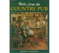Tales from the Country Pub Brian P. Martin (Auteur)