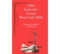Tales From The Courts West Cork 1900