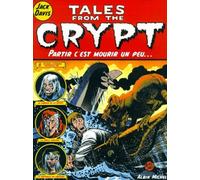 Tales from the crypt - Tome 04: Partir c'est mourir un peu...