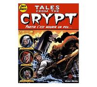 Tales from the crypt - Tome 04: Partir c'est mourir un peu...