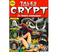Tales from the Crypt – Tome 10 : Ça trompe énormément – Glénat