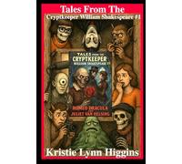 Tales From The Cryptkeeper William Shakespeare #1 Romeo Dracula And Juliet Van Helsing: Part One: Cursed Starcrossed Lovers Who Are Really Having A Hard Time Of It