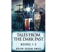 Tales From The Dark Past - Books 1-3