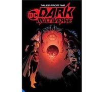 Tales from the DC Dark Multiverse by Various Various (Auteur)
