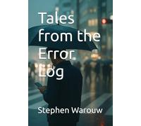 Tales from the Error Log