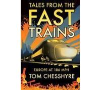 Tales From The Fast Trains