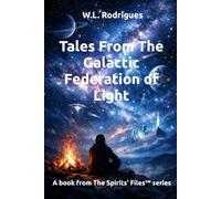 Tales From the Galactic Federation of Light