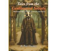 Tales from the Gentlewood Society: Illustrated Tales of Grace, Curiosity, and Charm