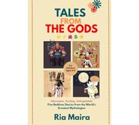 TALES FROM THE GODS: Five Bedtime Stories from the World's Greatest Mythologies. Informative · Exciting · Unforgettable. A bedtime book that makes the whole world feel magical