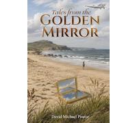 Tales from the Golden Mirror