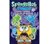 Tales From The Haunted Pineapple Stephen Hillenburg, (Auteur)