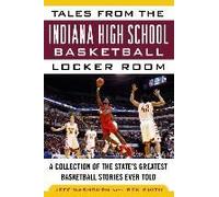 Tales From The Indiana High School Basketball Locker Room