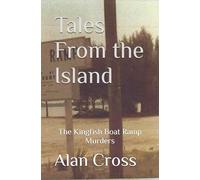 Tales From the Island: The Kingfish Boat Ramp Murders