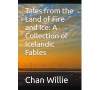 Tales from the Land of Fire and Ice: A Collection of Icelandic Fables